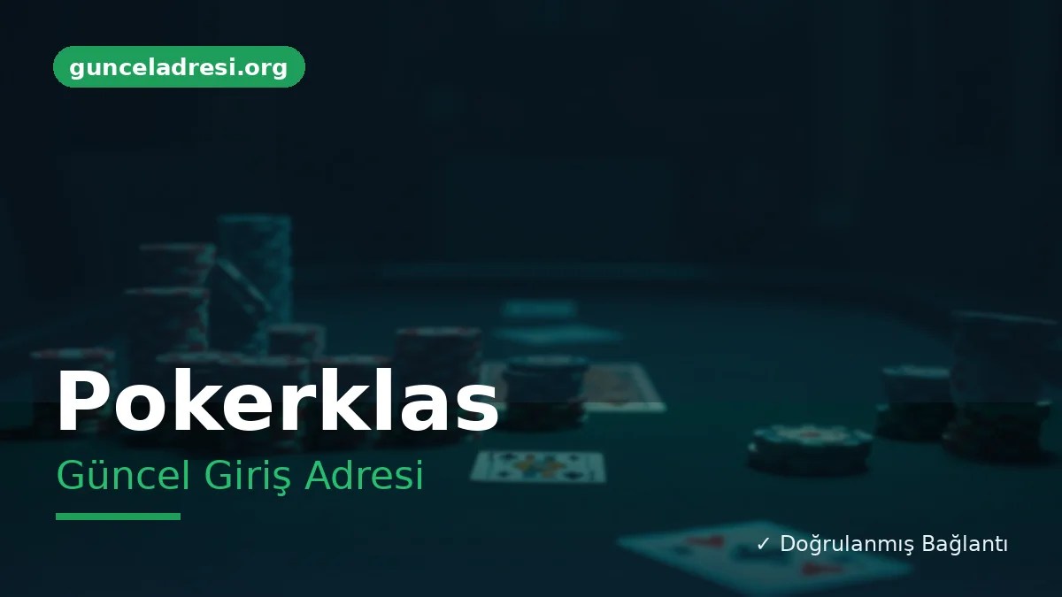 Pokerklas Güncel Giriş Adresi