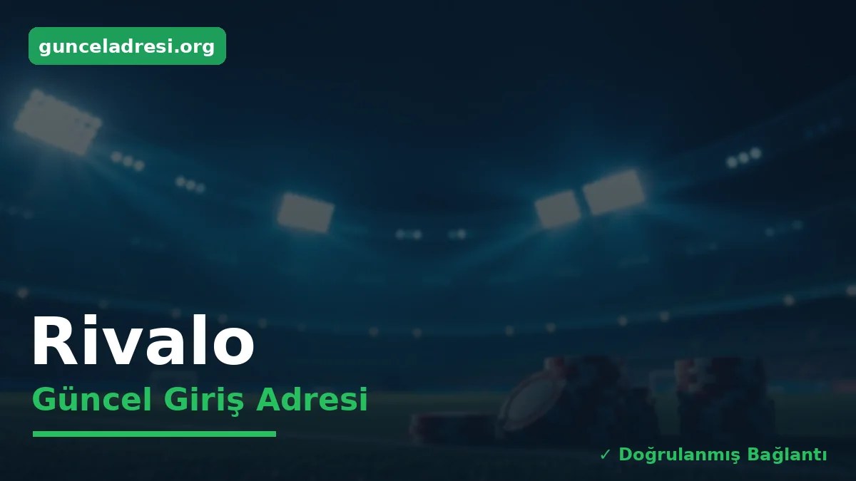 Rivalo Güncel Giriş Adresi