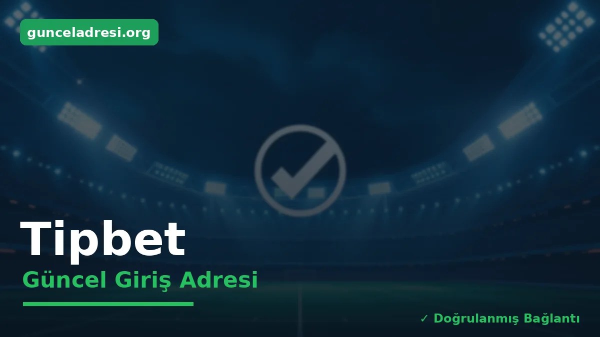 Tipbet Güncel Giriş Adresi