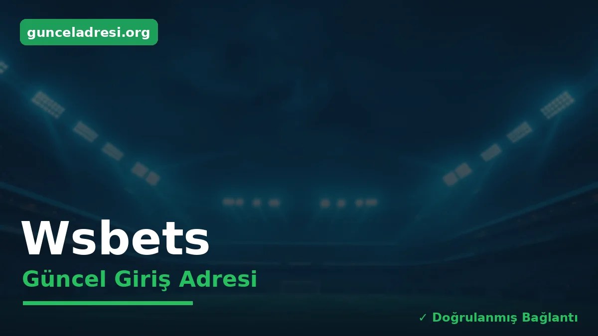 Wsbets Güncel Giriş Adresi