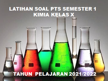 Kumpulan lengkap bahan materi pelajaran kelas 10 sma matematika, biologi, bahasa inggris, bahasa indonesia, sejarah, latihan soal, kunci jawaban beserta . Latihan Soal Pts Kimia Semester 1 Kelas 10 Sma Ma Kurikulum 2013