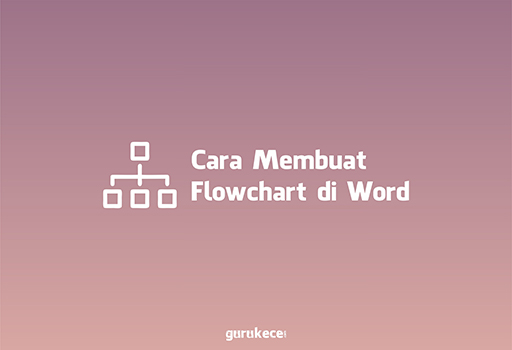 Namun anda tidak membutuhkan waktu yang lama untuk membuatnya di microsoft word. Cara Membuat Flowchart Di Word Terbaru Mudah Dan Lengkap