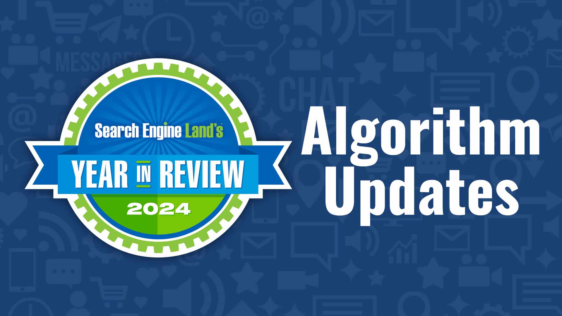 Google algorithm updates 2024 in review: 4 core updates and 3 spam updates