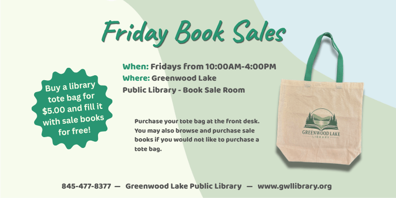 Friday Book Sales: On Fridays our book sale room will be open for patrons to browse from 10:00AM to 4:00PM. If you buy a library tote bag for $5.00, you can fill it with books for free. Purchase tot bags at the front desk. You may also browse and purchase sale books if you would not like to purchase a tote bag.