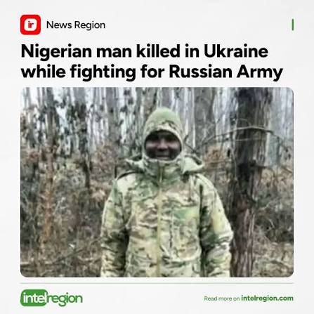 Nigerian Man Fighting for Russia Killed on Battlefield