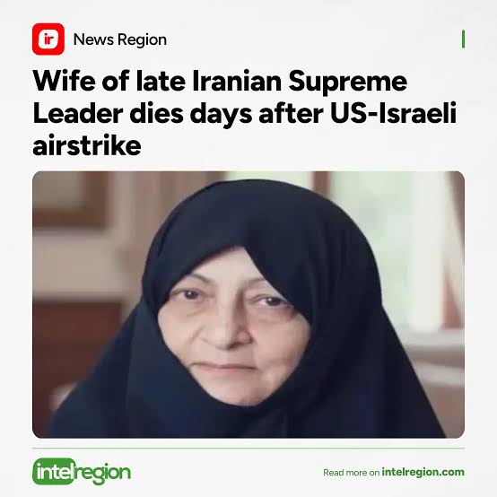 Iran supreme leader’s wife killed after sustaining injuries in US-Israeli airstrikes