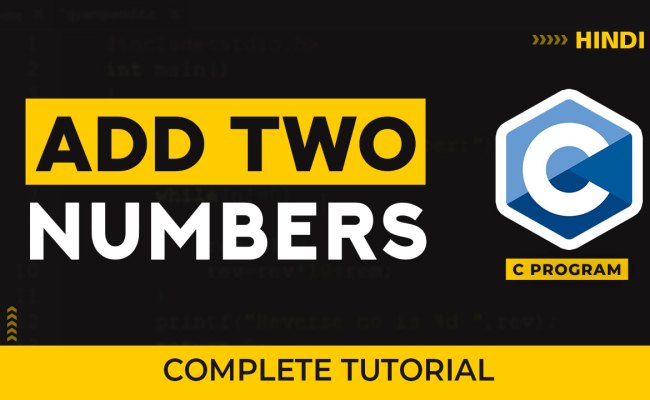 C Program To Add Two Numbers