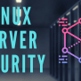HackerSploit - Introduction To Linux Server Security