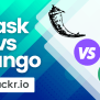 Flask Vs Django. What To Choose?