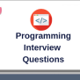 50+ Best Programming Interview Questions And Answers In 2022