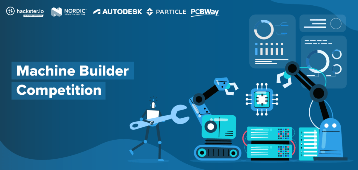 Machine Builder Competition - Hackster.io