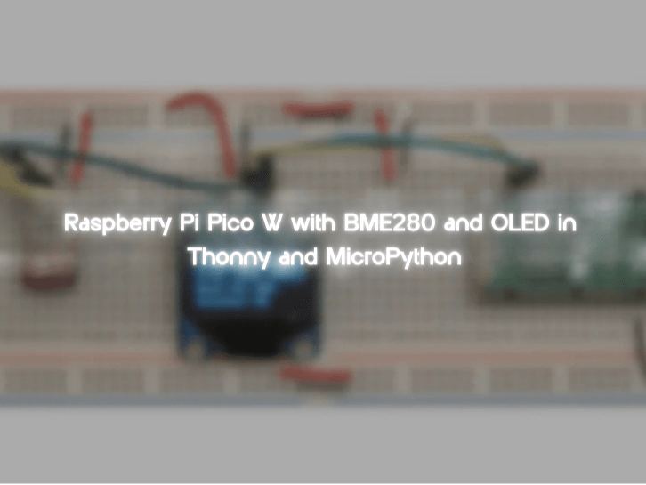 Raspberry Pi Pico W With Bme280 And Oled In Thonny And Micropython - Stunning HD Minimal Designs | Free Download