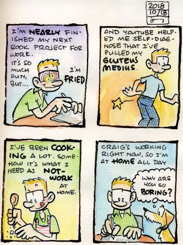 comic: tired, sore, cooking, being boring