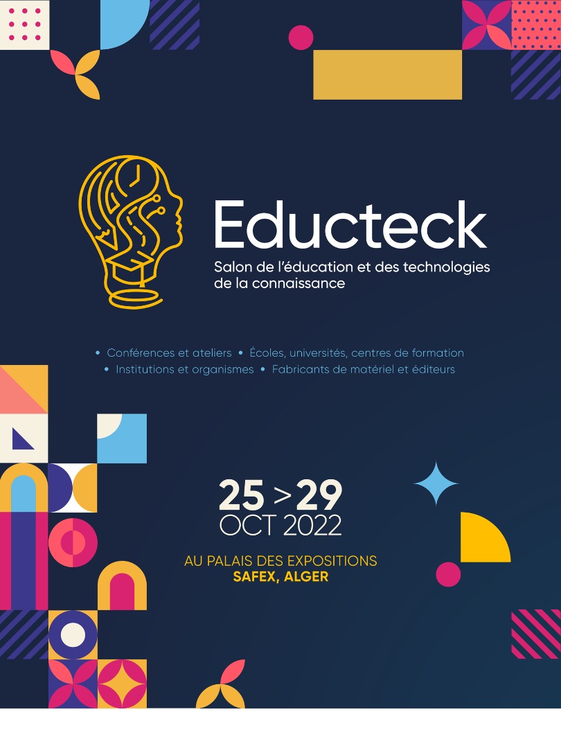 AFFICHE - Educteck : Salon de l'Éducation et des Technologies de la Connaissance Algerie - Educteck : Salon de l'Éducation et des Technologies de la Connaissance - HARBA-DZ
