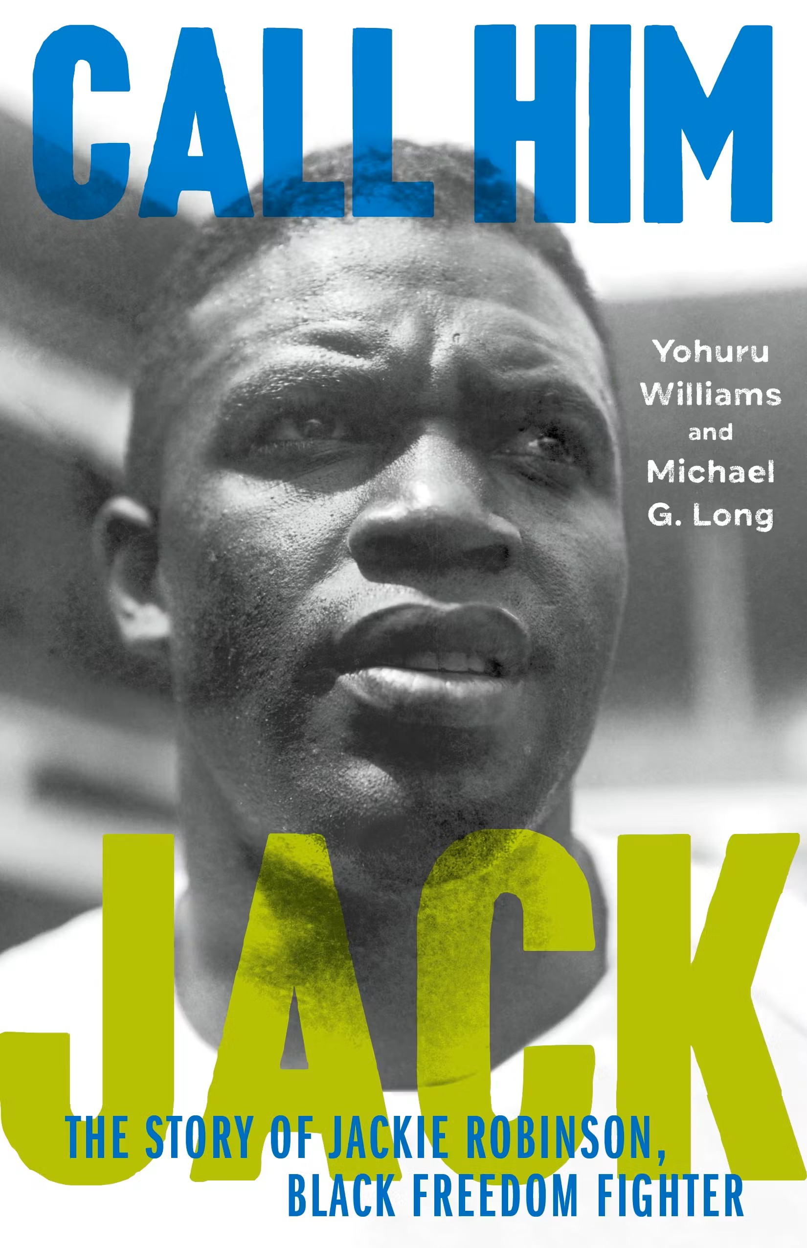 Call Him Jack: The Story of Jackie Robinson, Black Freedom Fighter