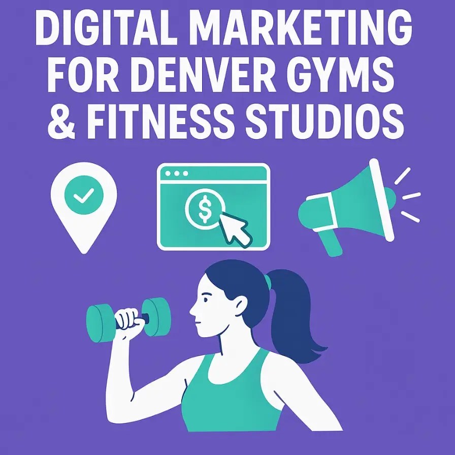 How Denver Gyms Can Grow Memberships with Digital Marketing
