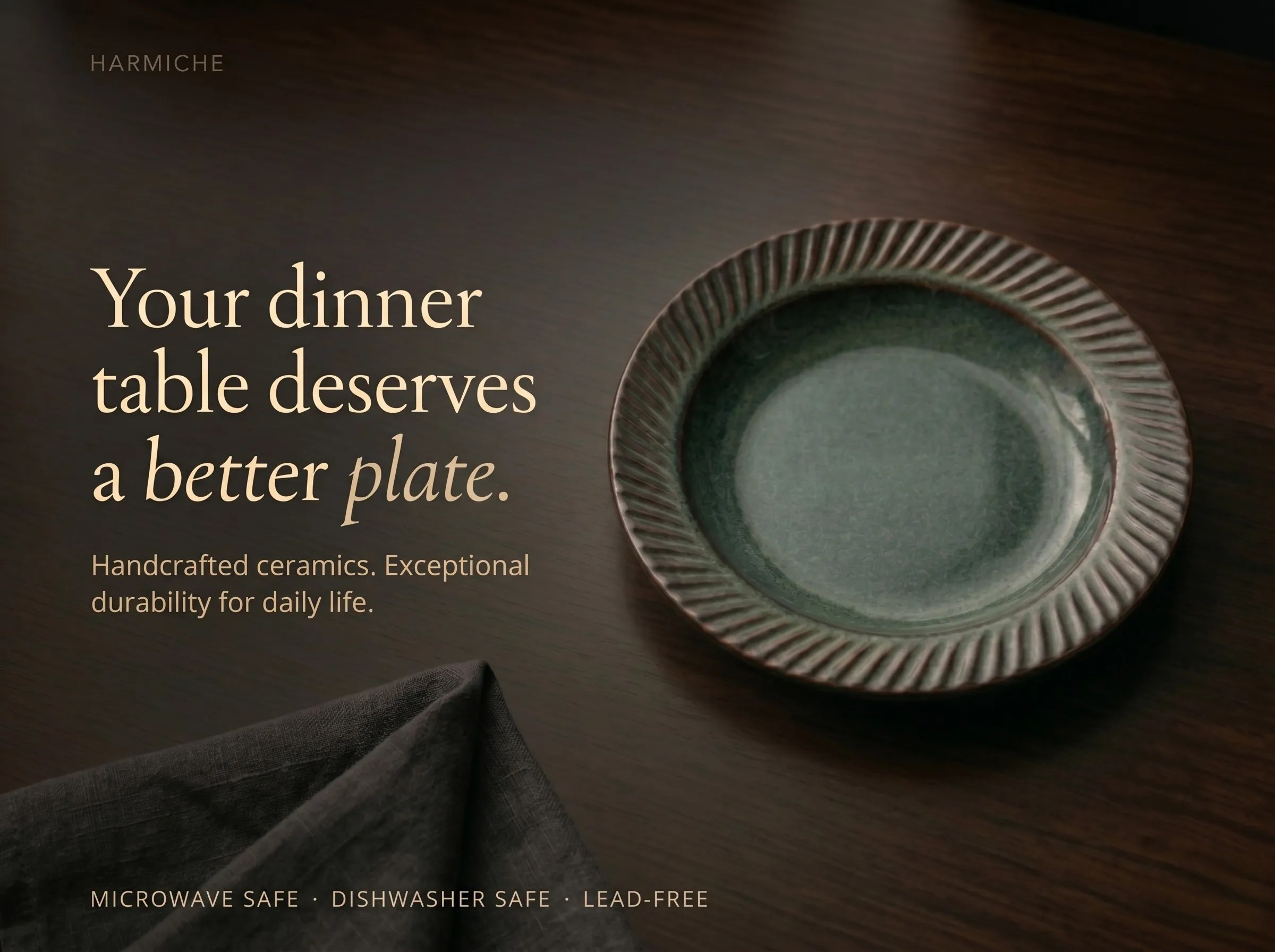 Harmiche Ceramics. Made to Impress.