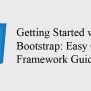 Getting Started With Bootstrap: Easy CSS Framework Guide - Harshit Sharma