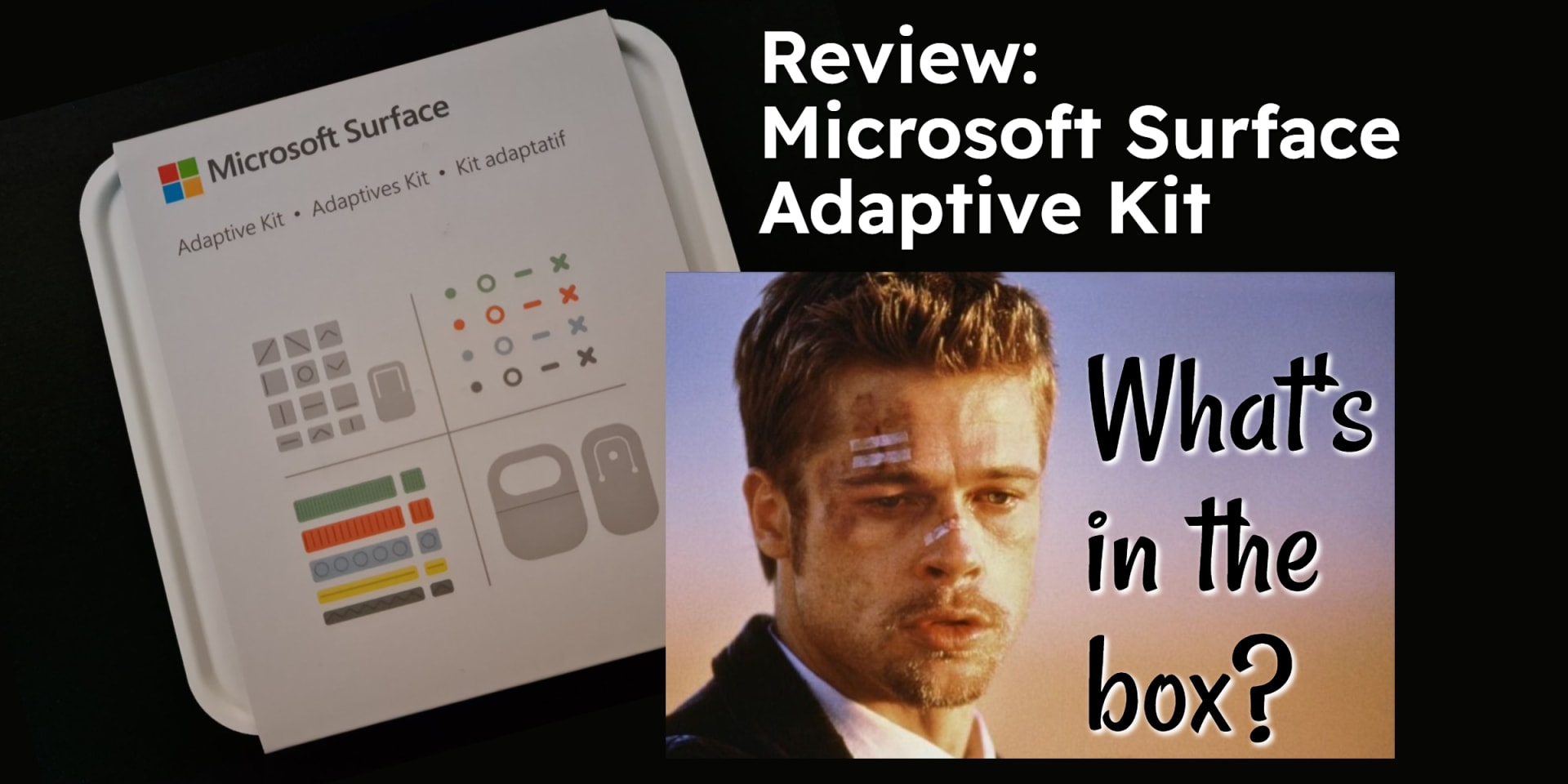 Header image showing the outer box of the Microsoft Surface Adaptive Kit. The text "Review: Microsoft Surface Adaptive Kit" is written in white. There is also an image of Brad Pitt from the film Seven, with the quote "What's in the box?"