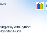 How To Scrape Ebay Using Python Hasdata
