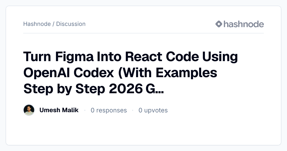 Discussion On Turn Figma Into React Code Using OpenAI Codex With Opengraph Image