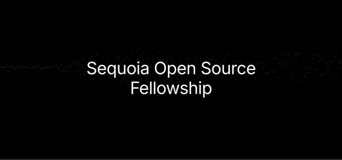 Sequoia Open Source Fellowship 2026