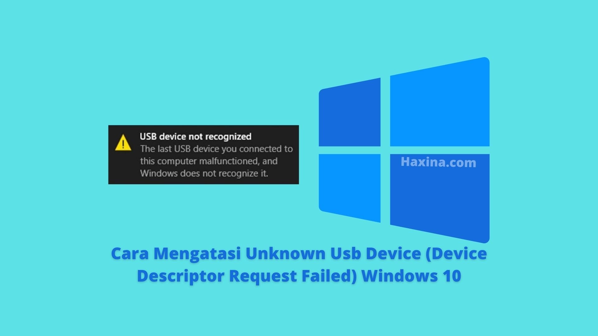 Cara Mengatasi Unknown Usb Device (Device Descriptor Request Failed) Windows 10