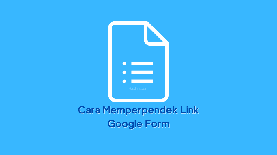 Cara Memperpendek Link Google Form