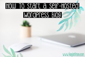 How To Start a Blog | WordPress and HostGator | hayle santella | www.haylesantella.com