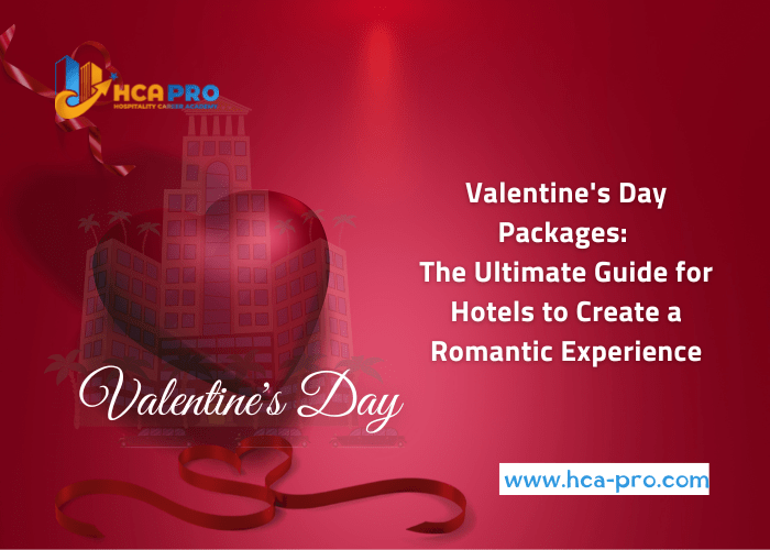 Valentine day packages: the ultimate guide for hotels to create a