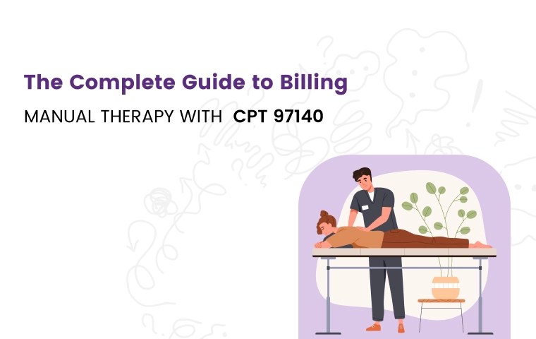 The complete guide to billing manual therapy with cpt 97140
