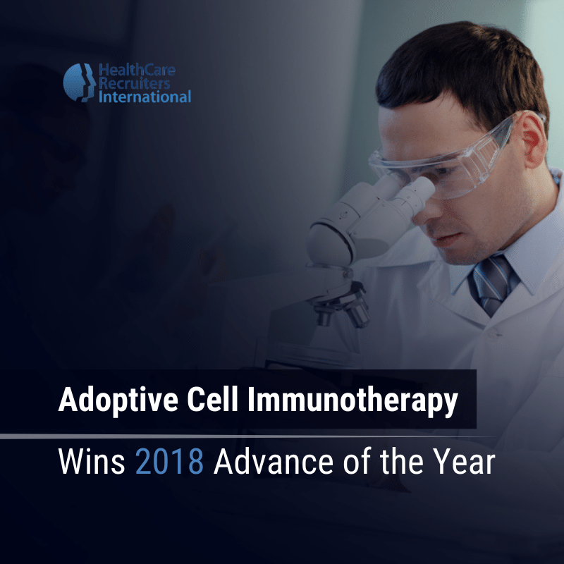 Adoptive Cell Immunotherapy Wins 2018 Advance of the Year