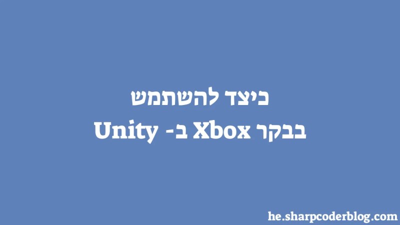 How To Use Xbox Controller In Unity Sharp Coder Blog - Elegant Gradient Picture - Ultra HD