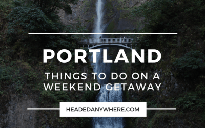 Weekend Getaway: Things to Do in Portland