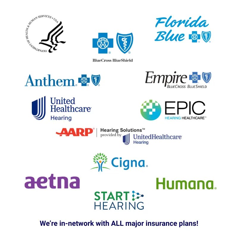 Hear Florida accepts all major health insurance companies, including United Healthcare Hearing, Empire, Florida Blue, Empire, Bluecross Blueshield, Cigna, AARP hearing solutions, Aetna, EPIC hearing solutions, Humana, Anthem, Medicare, Medicaid, Start Hearing