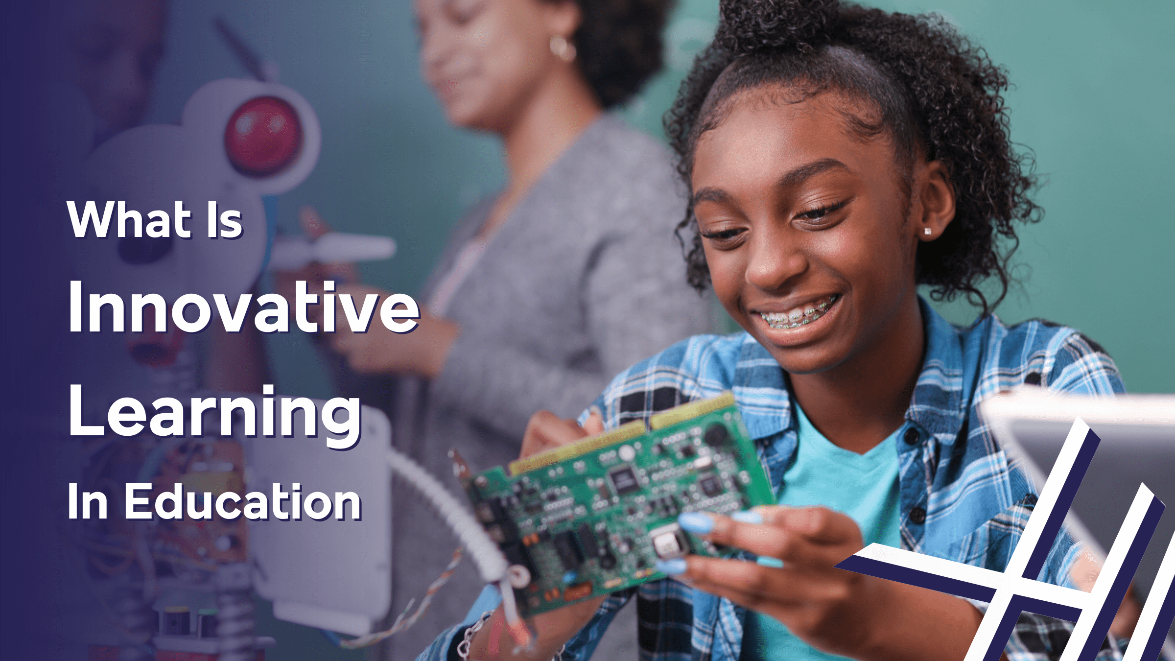 You are currently viewing What Is Innovative Learning In Education? A Comprehensive Guide