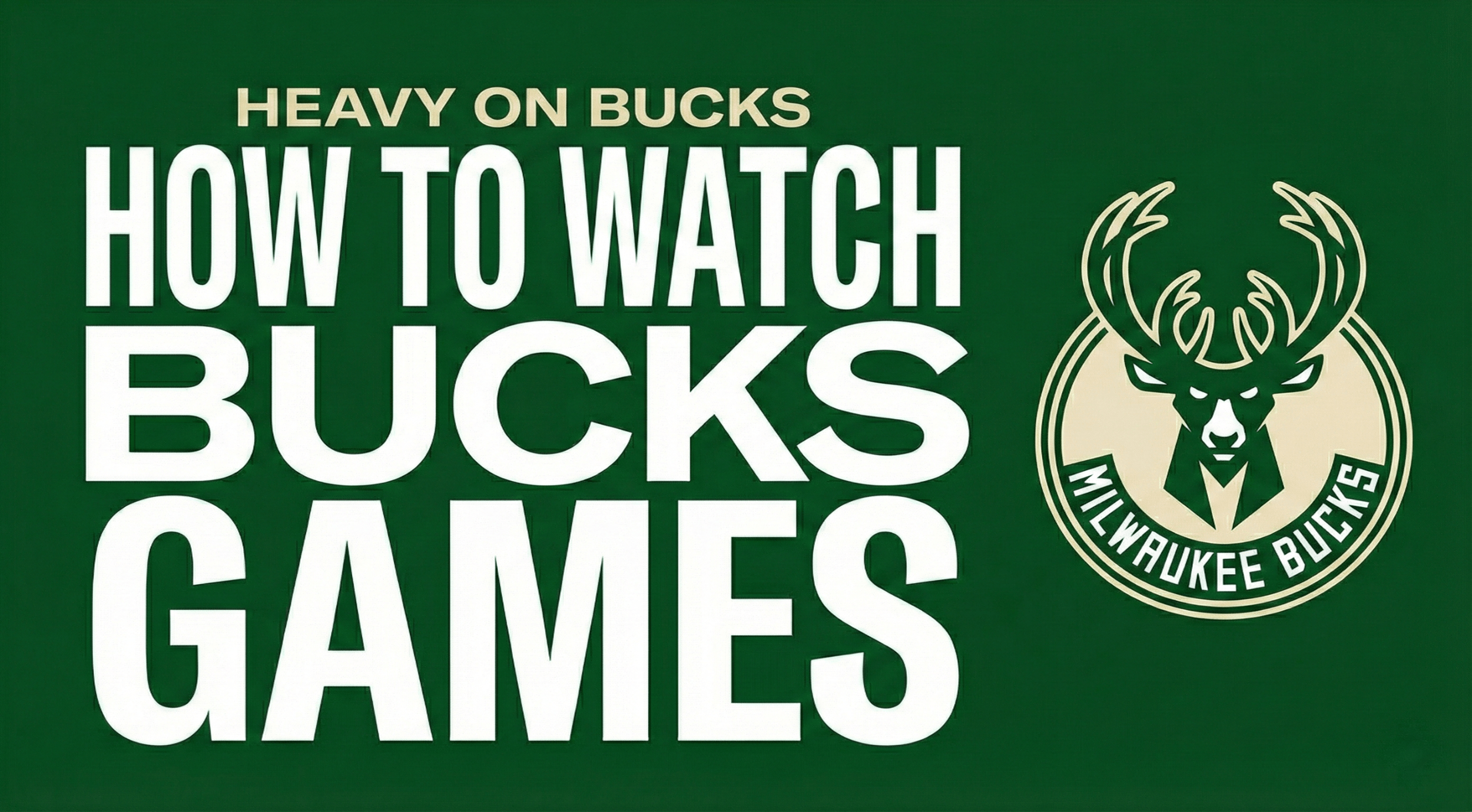 How To Watch Bucks Games Without Cable In 2026 HEAVY How To Watch Bucks 