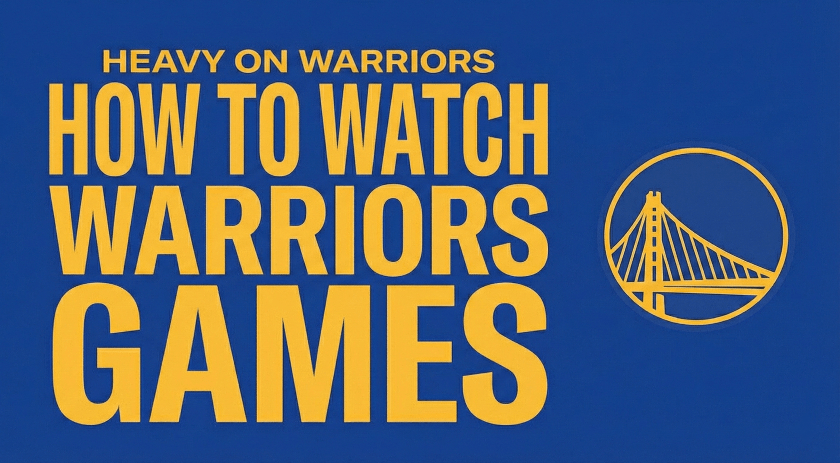 How To Watch Warriors Games Without Cable In 2026 HEAVY How To Watch Warriors 