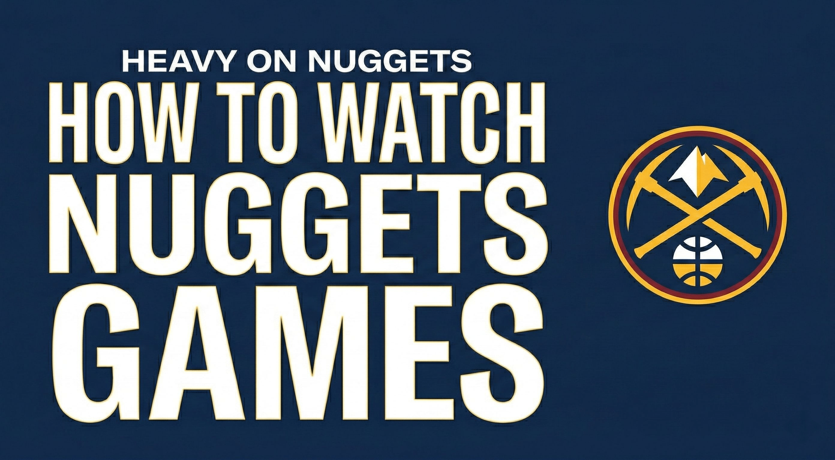 How To Watch Nuggets Games Without Cable In 2026 HEAVY How To Watch Nuggets 