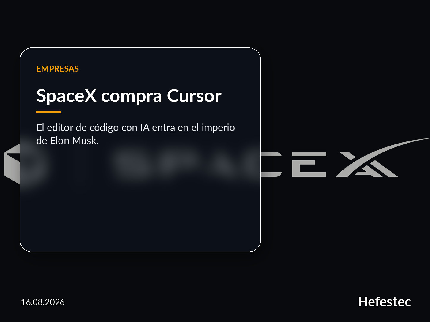 Portada de Hefestec sobre la compra de Cursor por SpaceX
