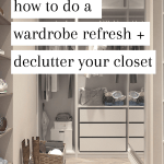 how to do a wardrobe refresh + declutter your closet