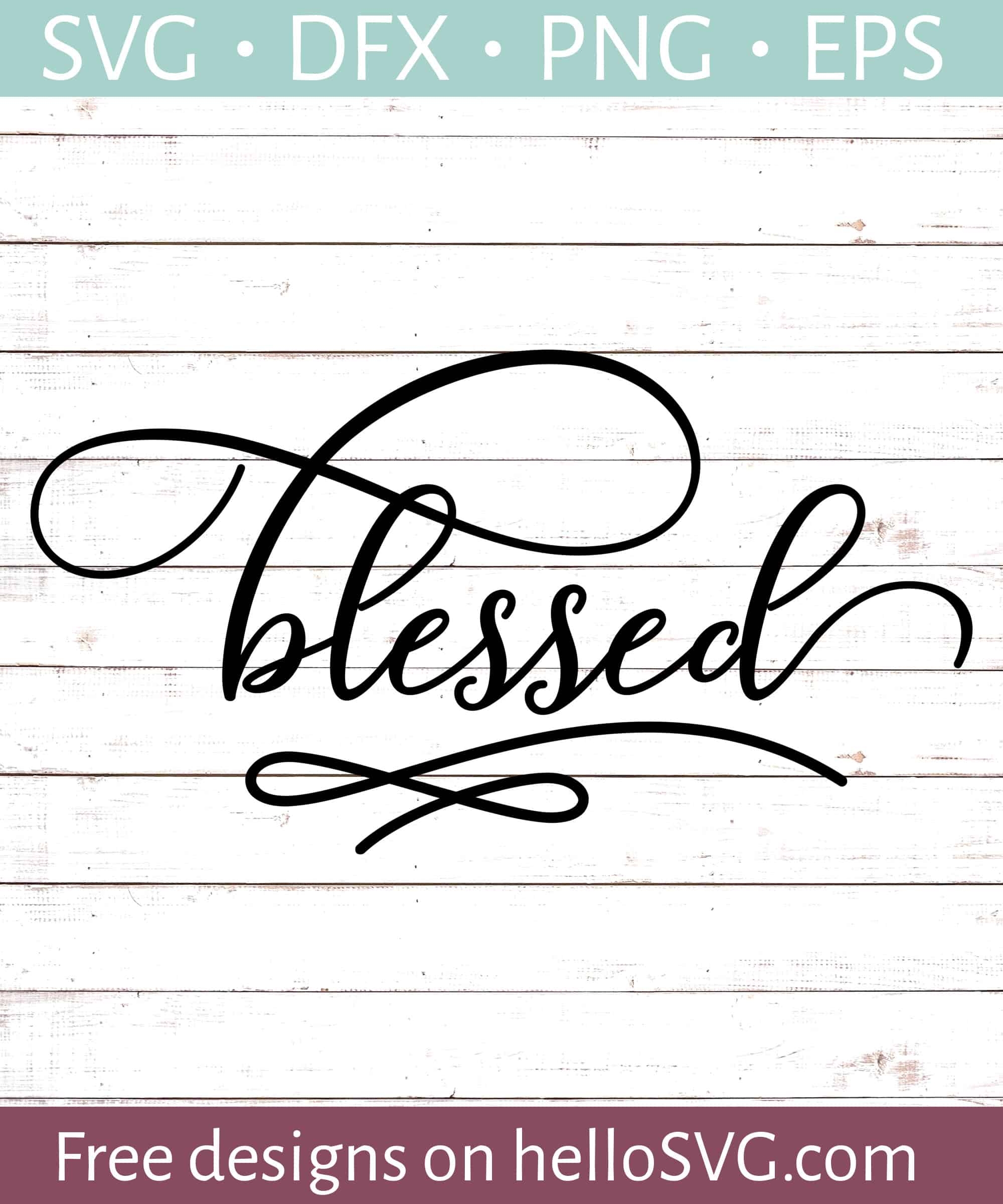 Getting the word out helps me create more free files, . Blessed Svg Free Svg Files Hellosvg Com
