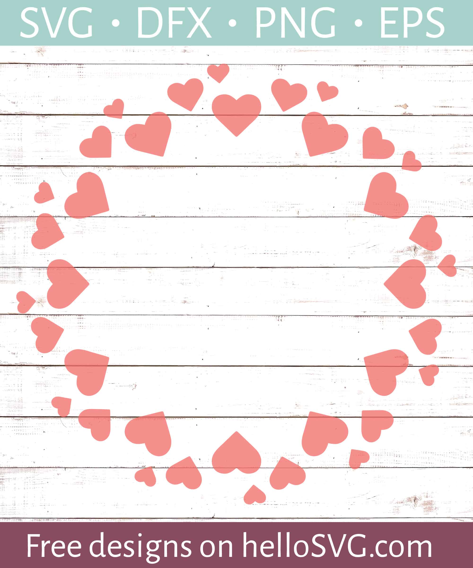 You will receive each heart in the following formats: Circle Monogram Frame 9 With Hearts Svg Free Svg Files Hellosvg Com