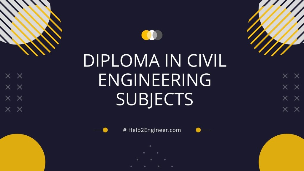 Diploma In Civil Engineering Subjects Diploma In Civil Engineering Subjects