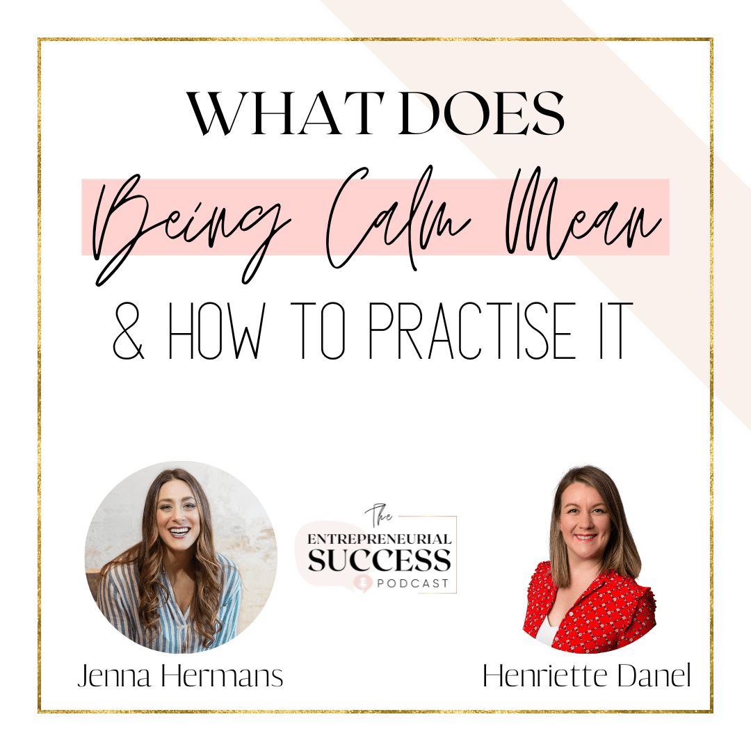 Episode 191: What Does Being Calm Mean And How To Practise It