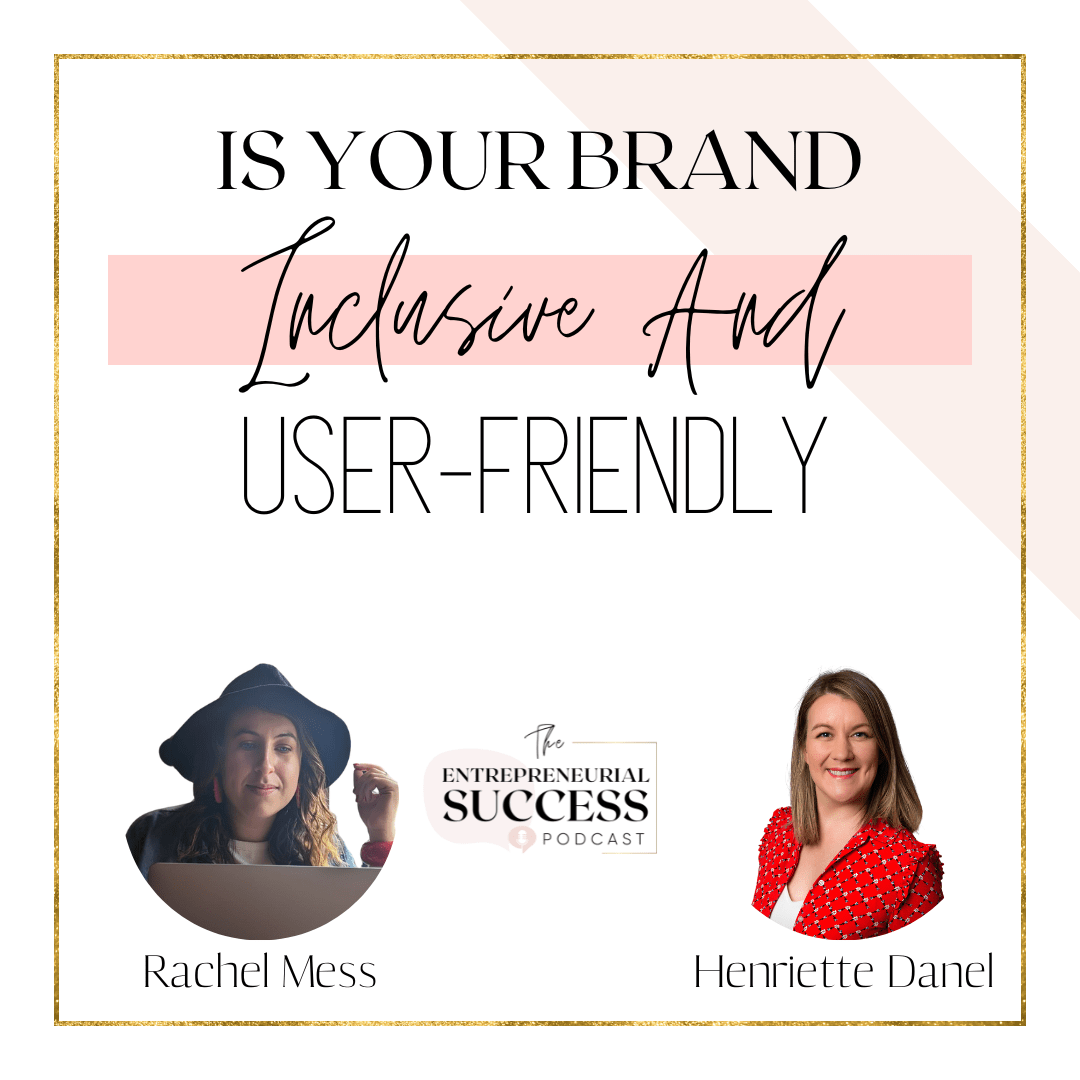 Episode 199: Is Your Brand Inclusive And User-Friendly