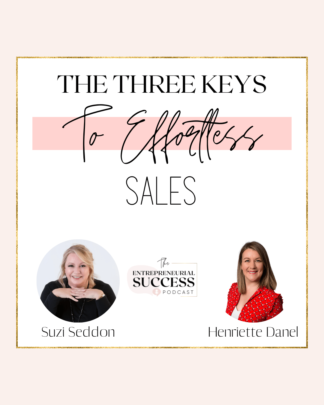 Episode 205: The Three Keys To Effortless Sales