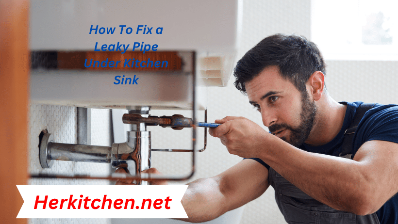 How to fix a leaky pipe under kitchen sink- best fix