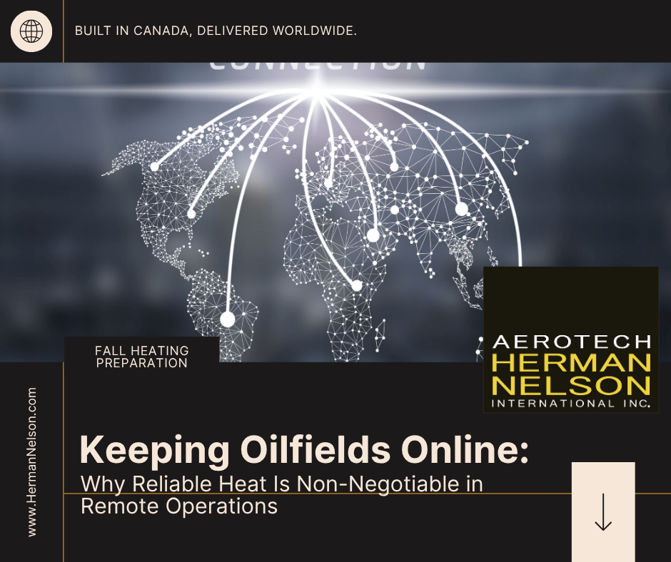 Global oilfield heating solutions ensuring remote operations stay online during extreme winter conditions