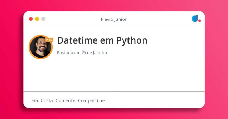 Datetime Em Python Flavio Junior Python Dio - Download Artistic Nature Art | 4K